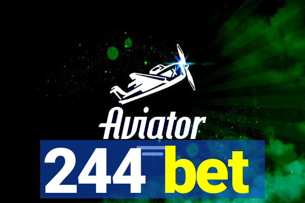 244 bet